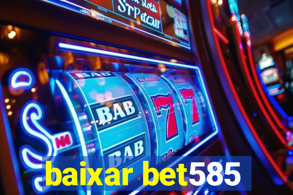 baixar bet585